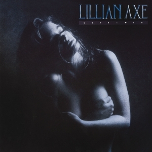 Lillian Axe - Love + War