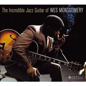 Wes Montgomery - Incredible Jazz Guitar Of