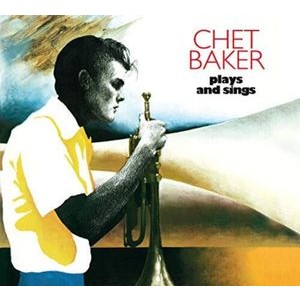 Chet Baker - Plays And Sings