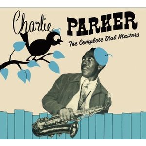 Charlie Parker - Complete Dial Masters