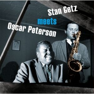 The Oscar Peterson Trio Stan Getz - Stan Getz Meets Oscar Peterson