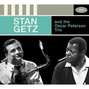 Stan Getz - Stan Getz And The Oscar Peterson Trio - The Complete Session