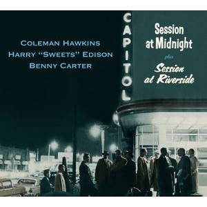 Coleman & Harry Edison & Benny Carter Hawkins - Session At Midnight / Session At Riverside