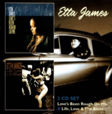 Etta James - Love's Been Rough On Me/Life, Love & The Blues