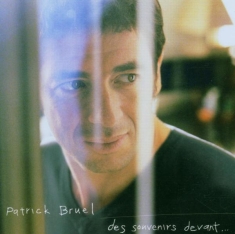 Bruel Patrick - Des Souvenirs Devant...