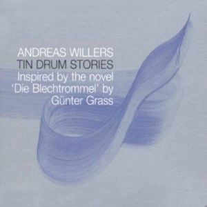 Andreas Willers - Tin Drum Stories