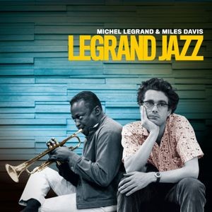 Michel & Miles Davis Legrand - Legrand Jazz