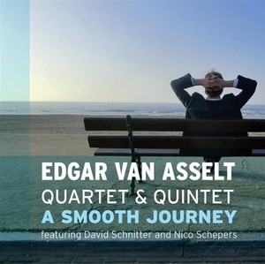 Asselt Edgar Van -Quartet & Quint - A Smooth Journey