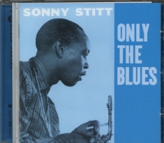 Sonny Stitt - Only The Blues