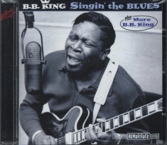 B.B. King - Singin The Blues/More B.B. King