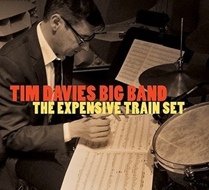 Davies Tim -Big Band- - Expensive Train Set-Digi-