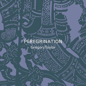 Taylor Gregory - Peregrination