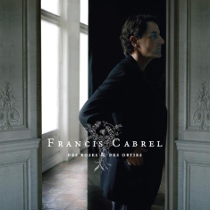 Cabrel Francis - Des Roses Et Des Orties