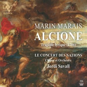 Marin Marais - Alcione - Tragedie Lyrique (1706)