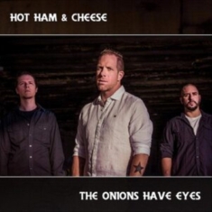 Hot Ham And Cheese - Onions Have Eyes