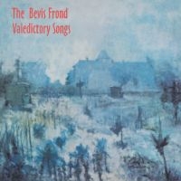 Bevis Frond The - Valedictory Songs (Indie Exclusive)