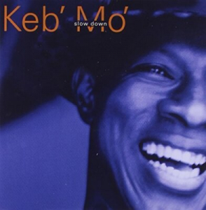 Keb  Mo - Slow Down