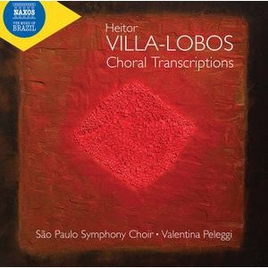 Heitor Villa-Lobos - Choral Transcriptions