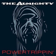 Almighty - Powertrippin