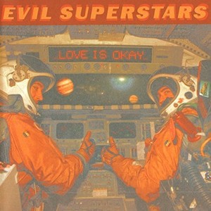 Evil Superstars - Love Is Okay -13Tr-