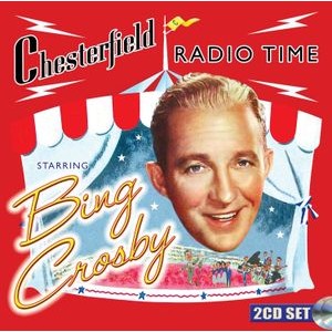 Bing Crosby - Chesterfield Radio Time Starring Bi