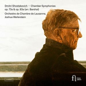 Dmitri Shostakovich - Chamber Symphonies Op. 73A & Op. 83