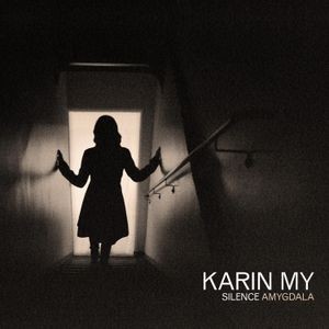 Karin My Andersson - Silence Amygdala