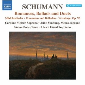 Robert Schumann - Romances, Ballads, & Duets