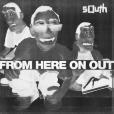 South - From Here On Out (Ltd 2021 Ed.)