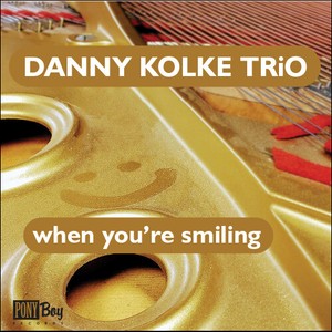 Danny Kolke Trio - Danny Kolke Trio
