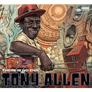 Tony Allen - There Is No End