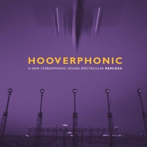 Hooverphonic - A New Stereophonic Sound Spectacular Rem