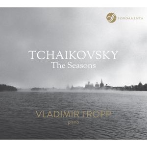 Vladimir Tropp - Tchaikovsky - The Seasons