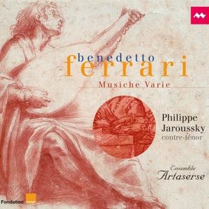 Philippe Jaroussky - Benedetto Ferrari: Musiche Varie