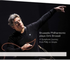 Dirk Brosse - A Symphonic Journey From Philly To Utopia