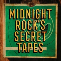 Various Artists - Midnight Rock's Secret Tapes
