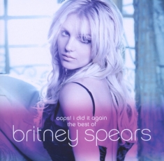 Spears Britney - Oops! I Did It Again - The Best Of Britney Spears