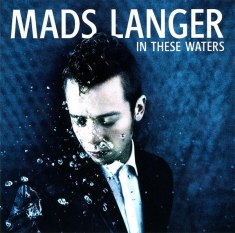 Langer Mads - In These Waters