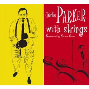 Charlie Parker - Charlie Parker With Strings