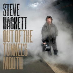 Hackett Steve - Out Of The Tunnel's Mouth