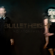 Bullet Height - No Atonement