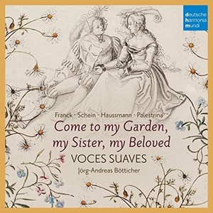 Voces Suaves Bötticher Jörg-Andre - Come To My Garden - German Early Ba