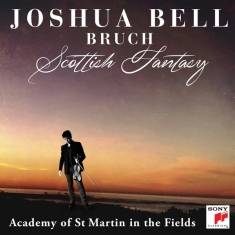 Bell Joshua - Bruch: Scottish Fantasy, Op. 46 / Violin Concerto No. 1 In G Minor, Op. 26