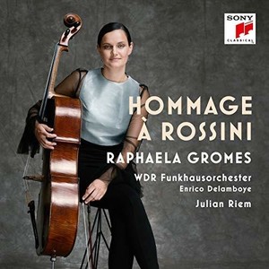 Raphaela Gromes - Hommage À Rossini