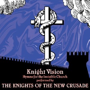 Knights Of The New Crusade - Knight Vision