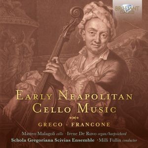 Francone Gaetano Greco Rocco - Early Neapolitan Cello Music