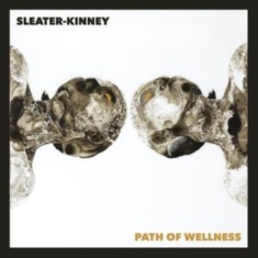 Sleater Kinney - Path Of Wellness (White Vinyl)