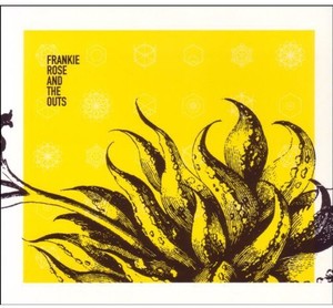 Rose Frankie & The Outs - Frankie Rose & The Outs