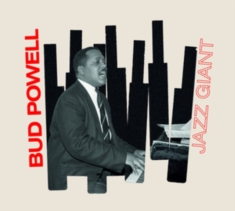 Bud Powell - Jazz Giant