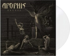 Apophis - Excess (White Vinyl Lp)